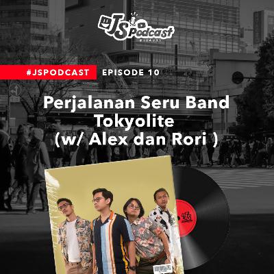 S01 Eps 10: Perjalanan Seru Band Tokyolite (w/ Alex dan Rori - Tokyolite)