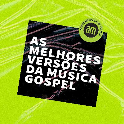 As melhores versões da música gospel - Apenas Música #20
