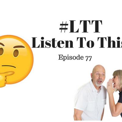 115: All animals are nude! - #LTT - Listen To This with Cliff & Sharon Episode 77 115: All animals are nude! - #LTT - Listen To This with Cliff & Sharon Episode 77