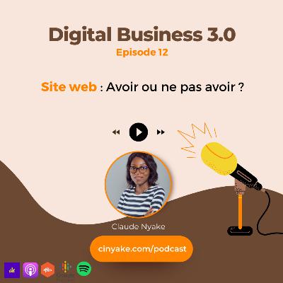 12~ Site web : avoir ou ne pas avoir ? 12~ Site web : avoir ou ne pas avoir ?