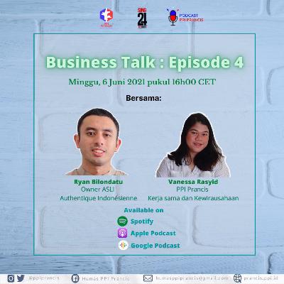 Business Talk Ep. 4 with Ryan Bilondatu