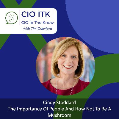 The importance of people and how not to be a mushroom with Cindy Stoddard