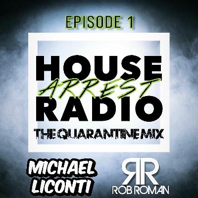 House Arrest Radio Episode 1 The Quarantine Mix March 2020 House Arrest Radio Episode 1 The Quarantine Mix March 2020