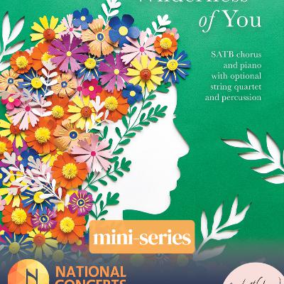 58. National Concerts "The Wilderness of You" x conduct(her) mini-series, pt. 1