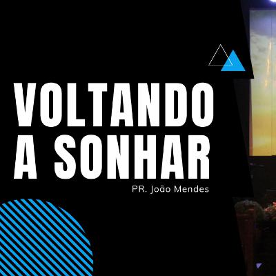 VOLTANDO A SONHAR