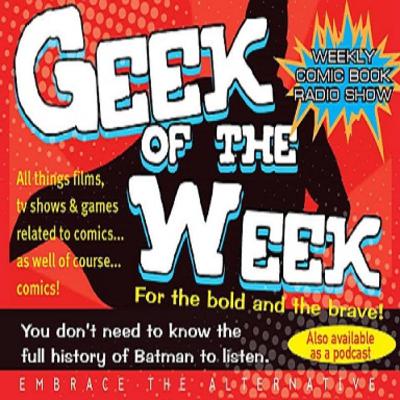 Geek of the Week: Issue 18 - 16th February 2019