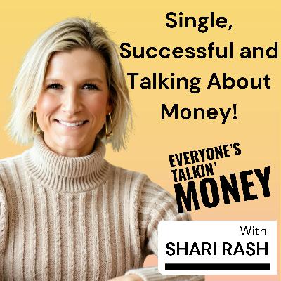 Single, Successful, and Talking About Money: The Conversations No One Prepared You For