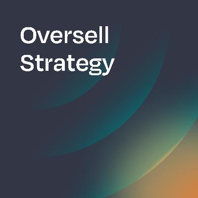 The Art of the Sellout Part 5: Oversell Strategy The Art of the Sellout Part 5: Oversell Strategy
