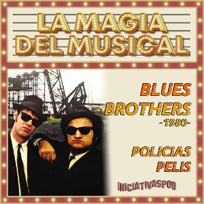 Blues Brothers # 1980 # La Magia del Musical