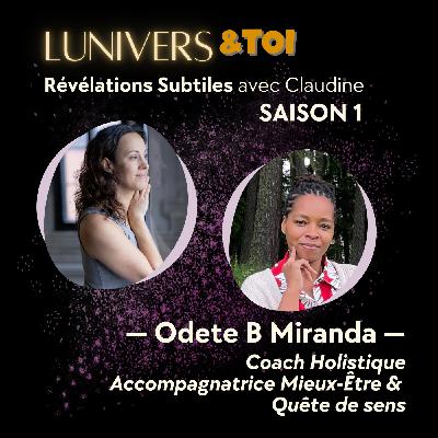Vers l'écoute de soi avec Odette Miranda | E3-S1 Vers l'écoute de soi avec Odette Miranda | E3-S1