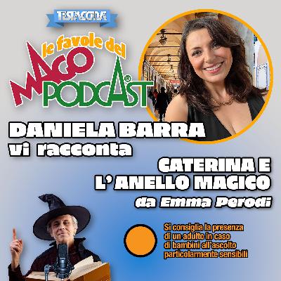 Caterina e l'Anello Magico - Raccontata da Daniela Barra Caterina e l'Anello Magico - Raccontata da Daniela Barra