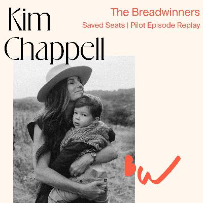 Saved Seats | Replaying Our Pilot Episode: Kim Chappell on the Dinner That Started It All Saved Seats | Replaying Our Pilot Episode: Kim Chappell on the Dinner That Started It All