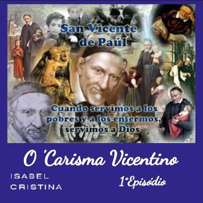 O 'Carisma Vicentino' O 'Carisma Vicentino'