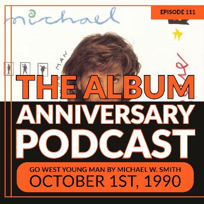Episode 111 - Go West Young Man