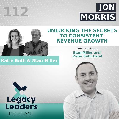 Jon Morris: Unlocking The Secrets To Consistent Revenue Growth