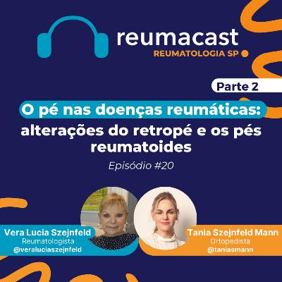 O pé na doença reumática: alterações do retropé e os pés reumatóides