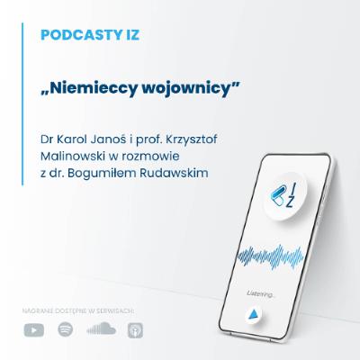 „Niemieccy wojownicy” – Podcasty IZ 121/2025