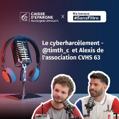 Le cyberharcèlement -  Timth_c  et Alexis de l'association CVHS 63