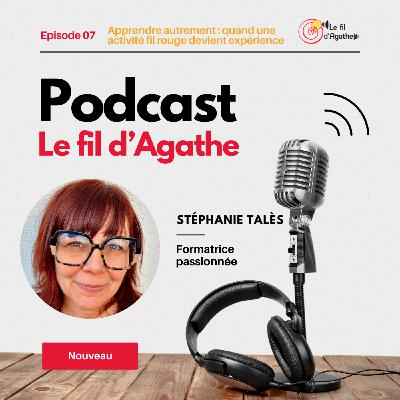 Épisode 7 – Apprendre autrement : quand une activité fil rouge devient expérience Épisode 7 – Apprendre autrement : quand une activité fil rouge devient expérience