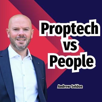 Proptech vs People - Ep. 2351