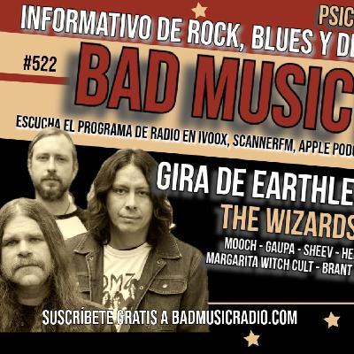 BAD MUSIC RADIO # 522. GIRA EARTHLESS Y HEAVY TRIP