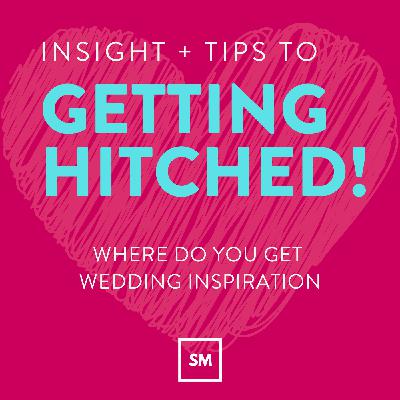 Where Do You Get Wedding Inspiration?