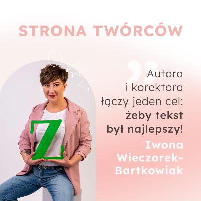 Te błędy popełnia każdy! O redakcji i korekcie | Iwona Wieczorek-Bartkowiak z W Cudzych Słowach