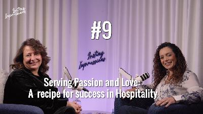 Serving Passion and Love: A recipe for success in hospitality