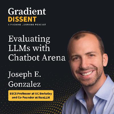 Evaluating LLMs with Chatbot Arena and Joseph E. Gonzalez Evaluating LLMs with Chatbot Arena and Joseph E. Gonzalez