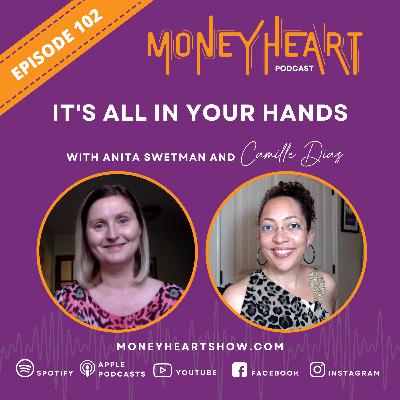 It’s All in Your Hands - Anita Swetman - Episode 102