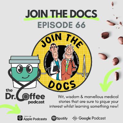 Episode 66: Join the Docs, with Prof Jonathan Sackier & Dr Nigel Guest