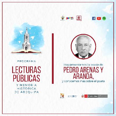 Lecturas Públicas: Poesía de Pedro Arenas y Aranda, y conocemos más sobre el poeta Lecturas Públicas: Poesía de Pedro Arenas y Aranda, y conocemos más sobre el poeta
