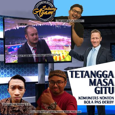 K*NTol Pas Der = komunitas nonton bola pas derby Ft. Darma