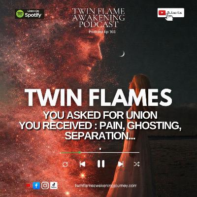 You asked for Twin Flame Union and instead you are being ghosted, lost and in pain