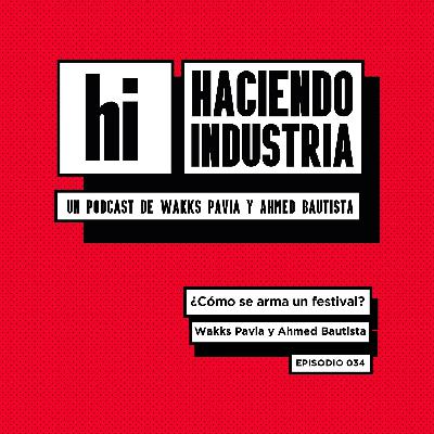 E34: ¿Cómo se arma un festival?