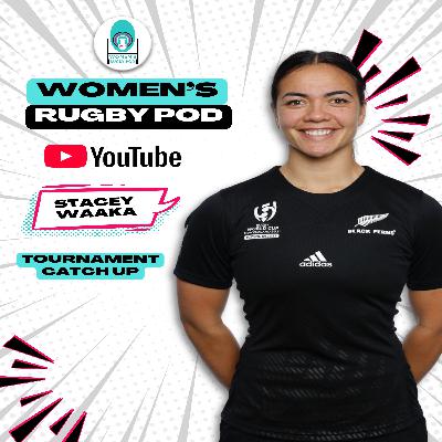 TOURNAMENT CATCH UP | Stacey Waaka | Rugby World Cup 2025 #RWC2025