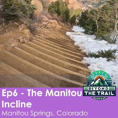 Ep6 - The Manitou Incline | Manitou Springs, Colorado Ep6 - The Manitou Incline | Manitou Springs, Colorado