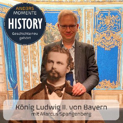 History #01: Andersmomente von König Ludwig II. mit Marcus Spangenberg