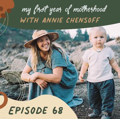 My First Year of Motherhood with Annie Chensoff