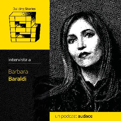 58. Barbara Baraldi - Intervista 58. Barbara Baraldi - Intervista