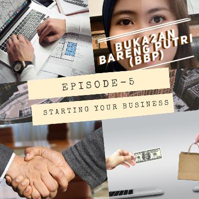 EP 04 - Starting Your Business EP 04 - Starting Your Business