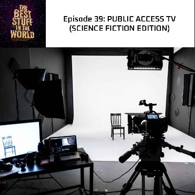 Public Access TV (Science Fiction Edition) Public Access TV (Science Fiction Edition)
