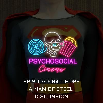 Episode 004 | Steven Biscotti | HOPE - A Man of Steel Discussion