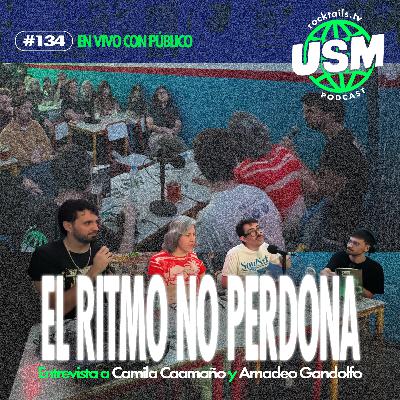 USM EN VIVO con Camila Caamaño y Amadeo Gandolfo, autores de El Ritmo No Perdona