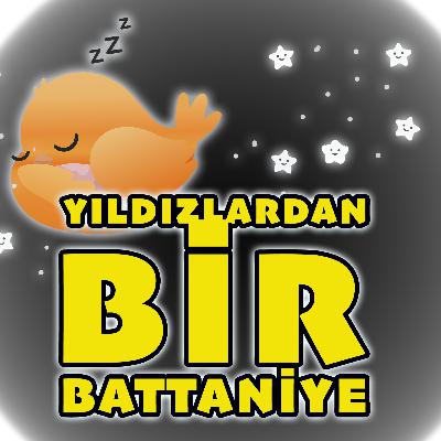 MİNİK KUŞ'UN GÜNLÜĞÜ: YILDIZLARDAN BİR BATTANİYE - UYKU ÖNCESİ MASAL VE NİNNİ