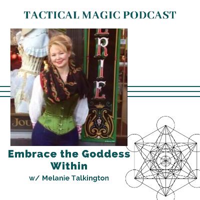 E. 233 Embrace the Goddess Within w/ Melanie Talkington
