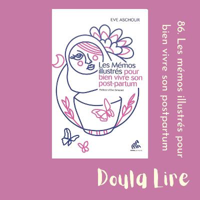 86. Les mémos illustrés pour bien vivre son postpartum