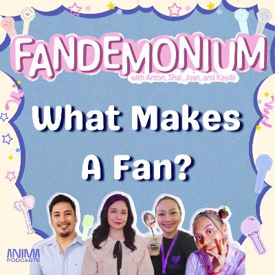 01: What Makes A Fan? 01: What Makes A Fan?