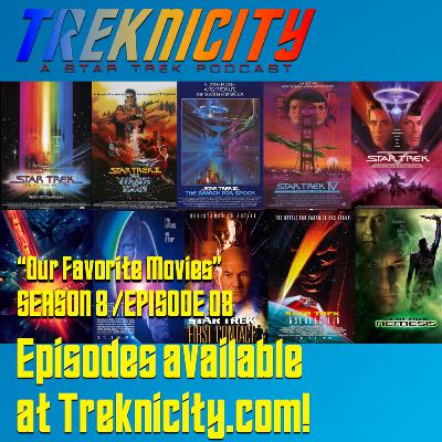 Treknicity - Season 08 - Episode 08 - "Our Favorite Movies"