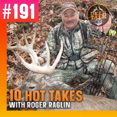 #191: 10 HOT TAKES with Roger Raglin #191: 10 HOT TAKES with Roger Raglin